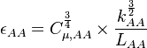 \epsilon_{AA} = C_{\mu,AA}^\frac{3}{4} \times \frac{k_{AA}^\frac{3}{2}}{L_{AA}}