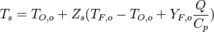 
T_s=T_{O,o}+Z_s(T_{F,o}-T_{O,o}+Y_{F,o} \frac{Q}{C_p})
