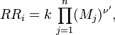 
RR_i = k \, \prod_{j=1}^{n}(M_j)^{\nu'},
