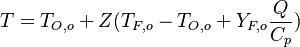  T=T_{O,o}+Z(T_{F,o}-T_{O,o}+Y_{F,o}\frac{Q}{C_p})