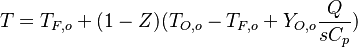  T=T_{F,o}+(1-Z)(T_{O,o}-T_{F,o}+Y_{O,o}\frac{Q}{sC_p})